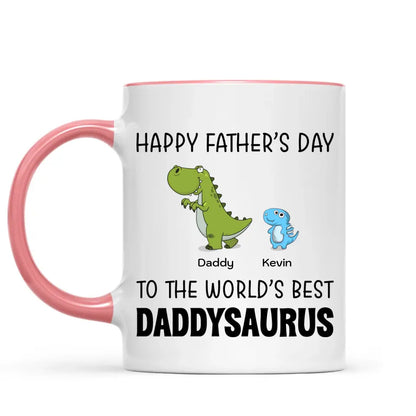Father's Day Mug - Happy Father's Day To The World's Best Daddysaurus - Personalized Mug